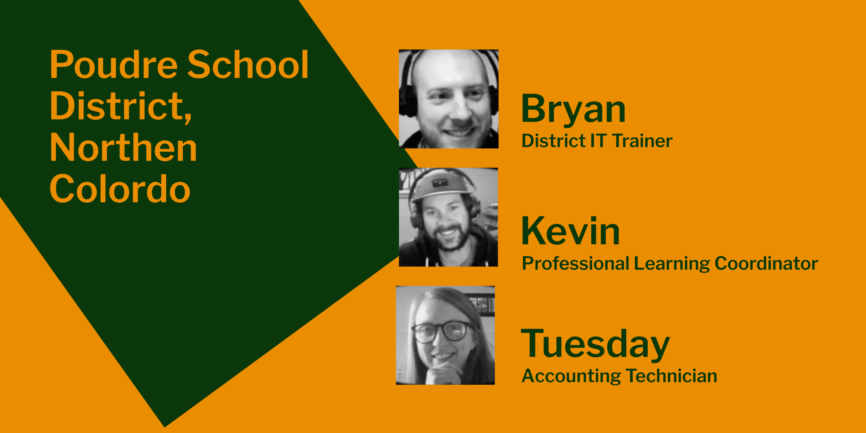 Tuesday, Bryan, & Kevin: Poudre School District